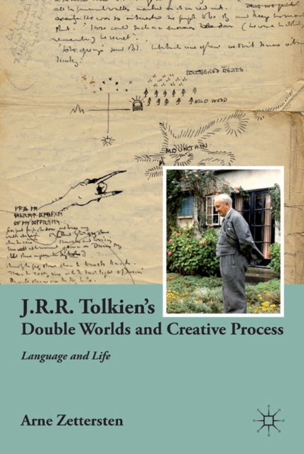 J.R.R. Tolkien's Double Worlds and Creative Process : Language and Life, PDF eBook