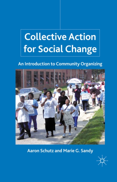 Collective Action for Social Change : An Introduction to Community Organizing, PDF eBook