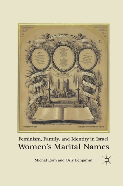 Feminism, Family, and Identity in Israel : Women's Marital Names, PDF eBook