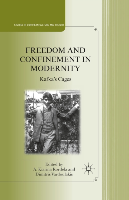Freedom and Confinement in Modernity : Kafka's Cages, PDF eBook