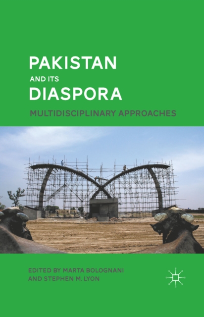 Pakistan and Its Diaspora : Multidisciplinary Approaches, PDF eBook