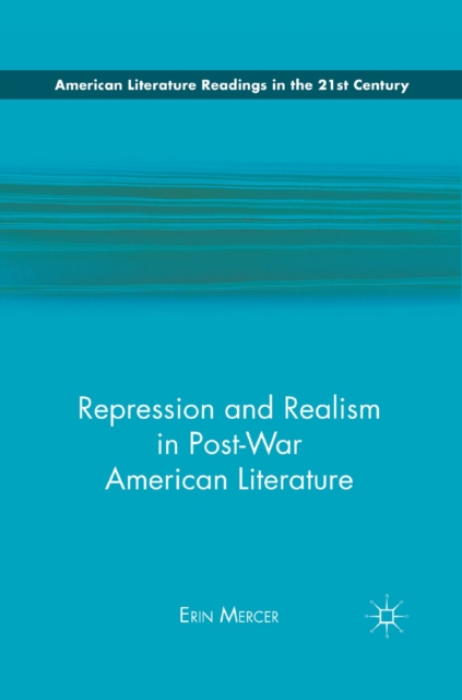 Repression and Realism in Post-War American Literature, PDF eBook