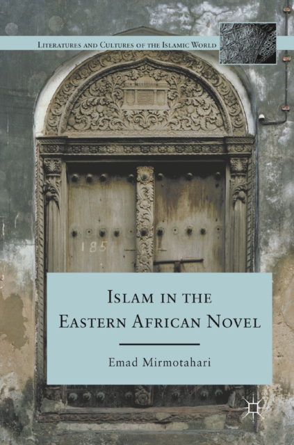 Islam in the Eastern African Novel, PDF eBook