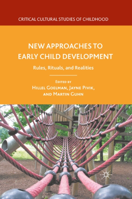 New Approaches to Early Child Development : Rules, Rituals, and Realities, PDF eBook