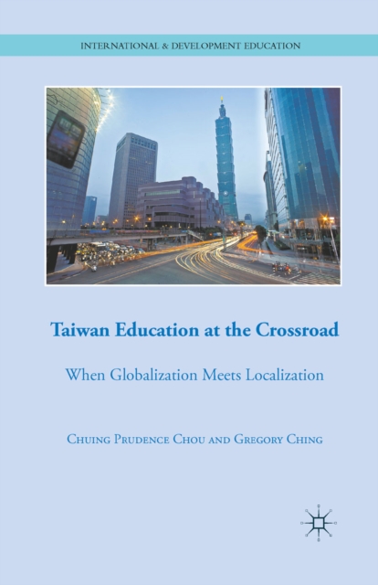 Taiwan Education at the Crossroad : When Globalization Meets Localization, PDF eBook