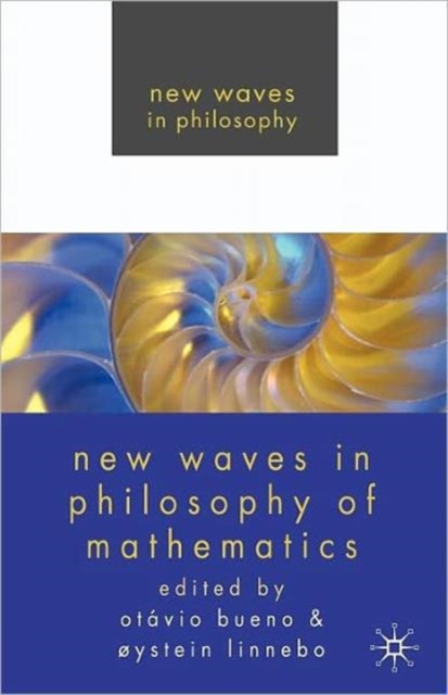 New Waves in Philosophy of Mathematics, Paperback / softback Book