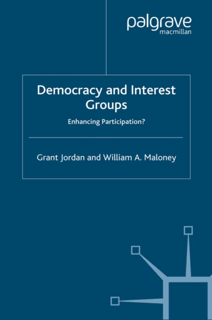 Democracy and Interest Groups : Enhancing Participation?, PDF eBook