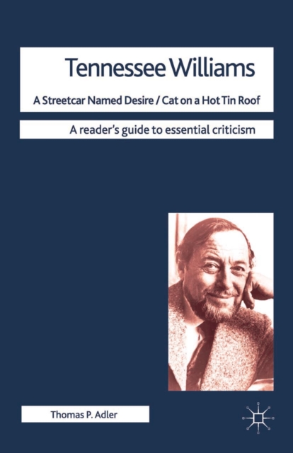 Tennessee Williams - A Streetcar Named Desire/Cat on a Hot Tin Roof, Paperback / softback Book