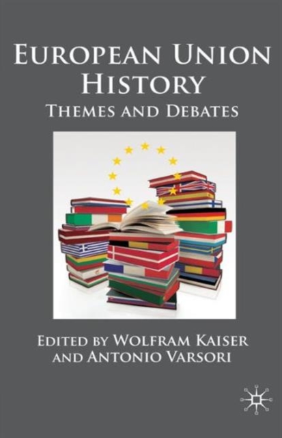 European Union History : Themes and Debates, Paperback / softback Book