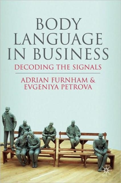 Body Language in Business : Decoding the Signals, Hardback Book