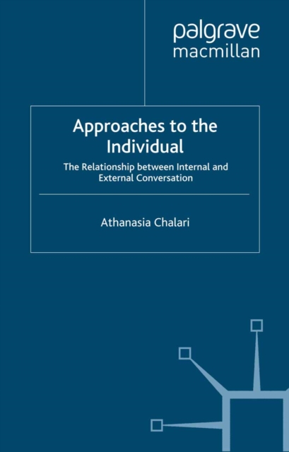 Approaches to the Individual : The Relationship between Internal and External Conversation, PDF eBook