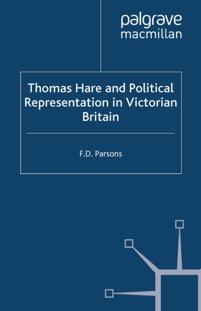 Thomas Hare and Political Representation in Victorian Britain, PDF eBook