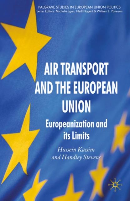 Air Transport and the European Union : Europeanization and its Limits, PDF eBook