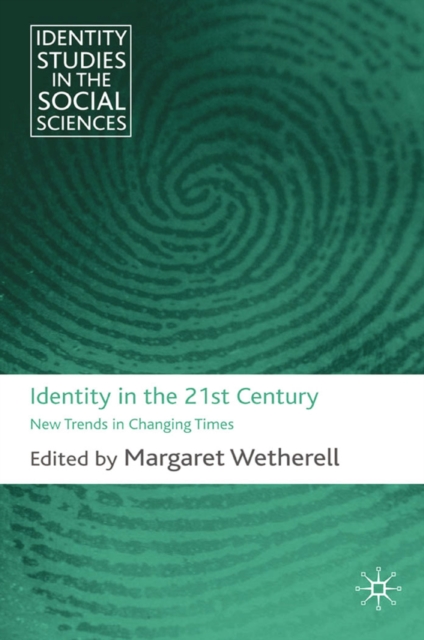 Identity in the 21st Century : New Trends in Changing Times, PDF eBook