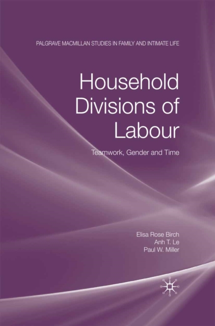 Household Divisions of Labour : Teamwork, Gender and Time, PDF eBook