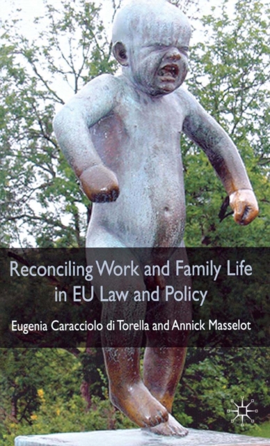 Reconciling Work and Family Life in EU Law and Policy, PDF eBook