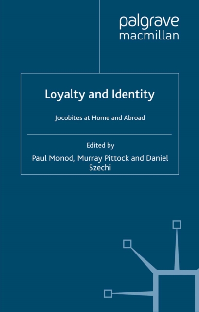 Loyalty and Identity : Jacobites at Home and Abroad, PDF eBook