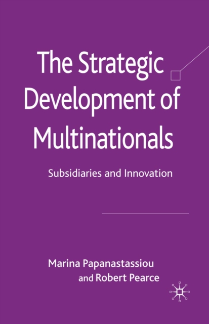 The Strategic Development of Multinationals : Subsidiaries and Innovation, PDF eBook