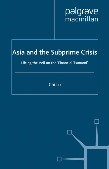 Asia and the Subprime Crisis : Lifting the Veil on the 'Financial Tsunami', PDF eBook