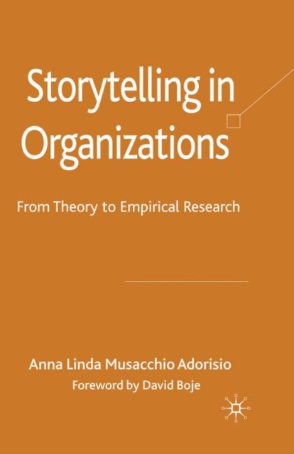 Storytelling in Organizations : From Theory to Empirical Research, PDF eBook
