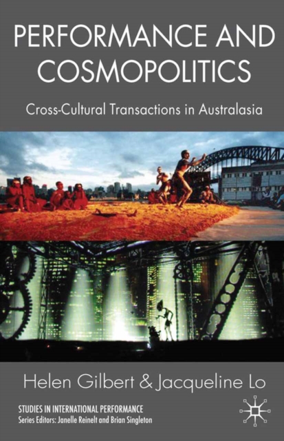 Performance and Cosmopolitics : Cross-Cultural Transactions in Australasia, PDF eBook