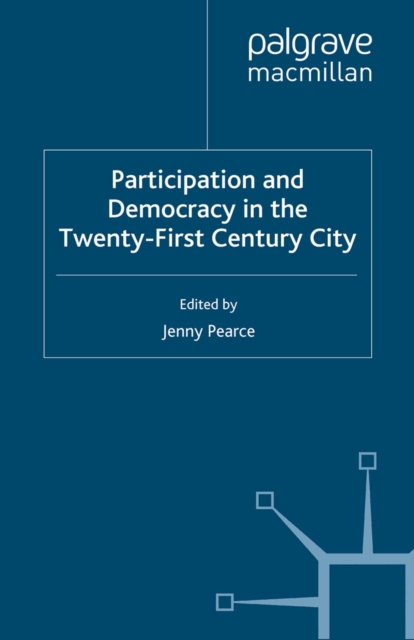 Participation and Democracy in the Twenty-First Century City, PDF eBook