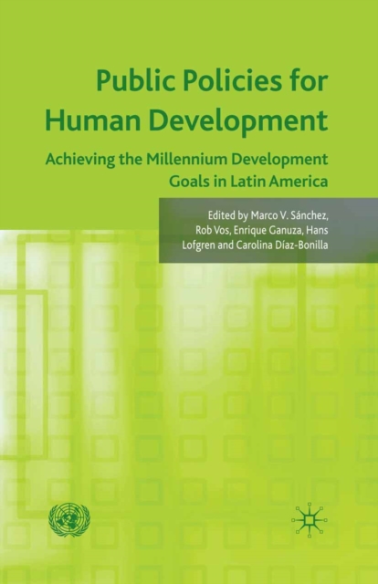 Public Policies for Human Development : Achieving the Millennium Development Goals in Latin America, PDF eBook