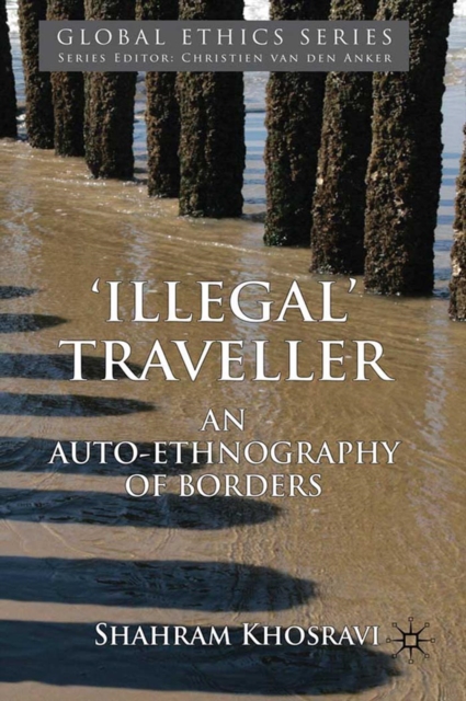 'Illegal' Traveller : An Auto-Ethnography of Borders, PDF eBook