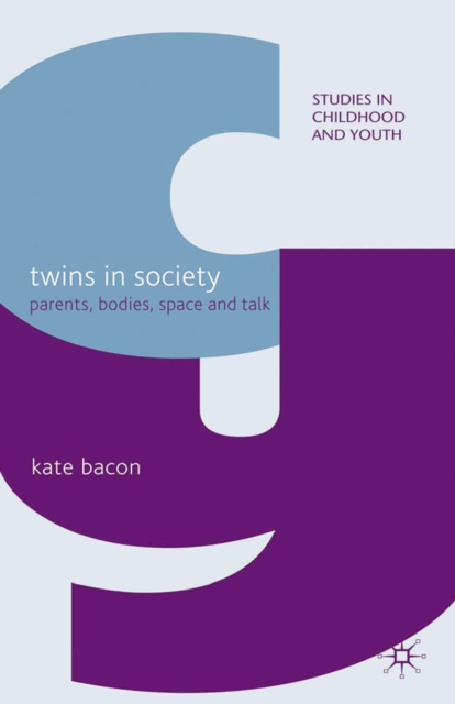 Twins in Society : Parents, Bodies, Space and Talk, PDF eBook