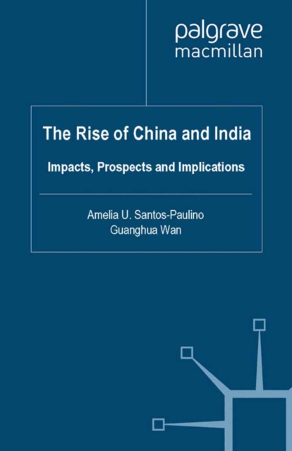 The Rise of China and India : Impacts, Prospects and Implications, PDF eBook