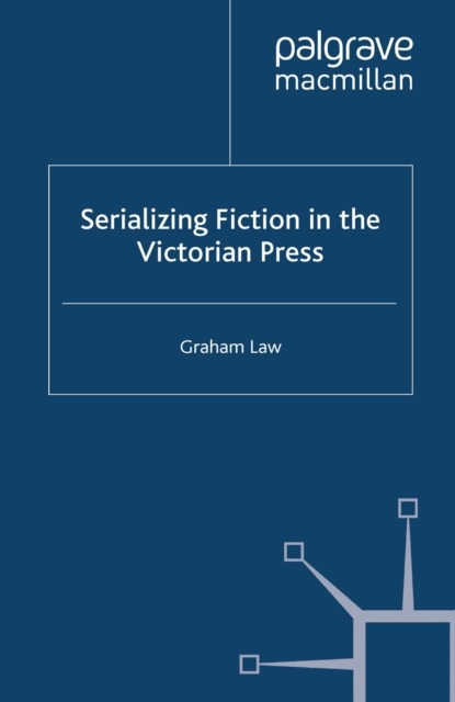 Serializing Fiction in the Victorian Press, PDF eBook