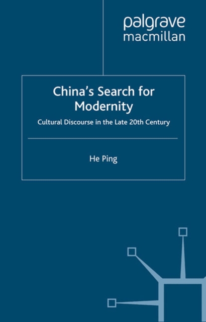 China's Search for Modernity : Cultural Discourse in the Late 20th Century, PDF eBook
