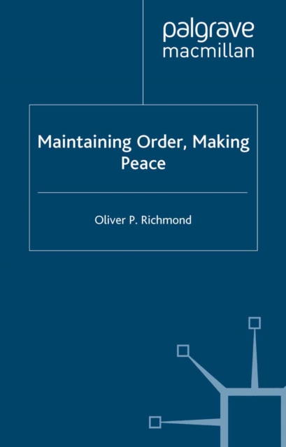 Maintaining Order, Making Peace, PDF eBook