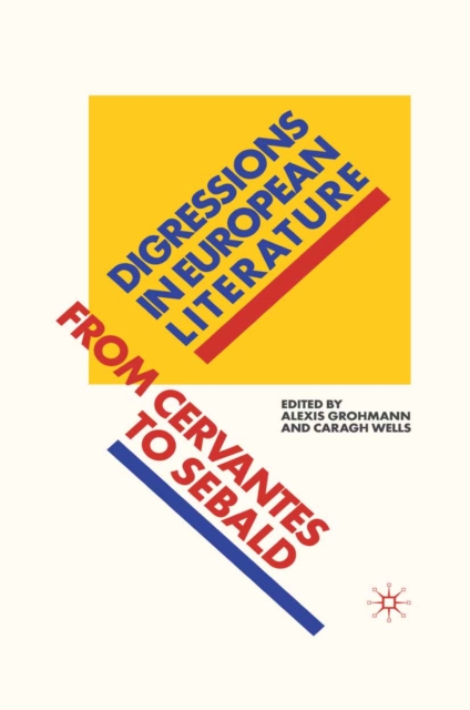 Digressions in European Literature : From Cervantes to Sebald, PDF eBook