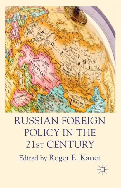 Russian Foreign Policy in the 21st Century, PDF eBook