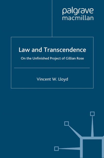Law and Transcendence : On the Unfinished Project of Gillian Rose, PDF eBook