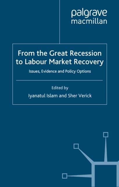 From the Great Recession to Labour Market Recovery : Issues, Evidence and Policy Options, PDF eBook