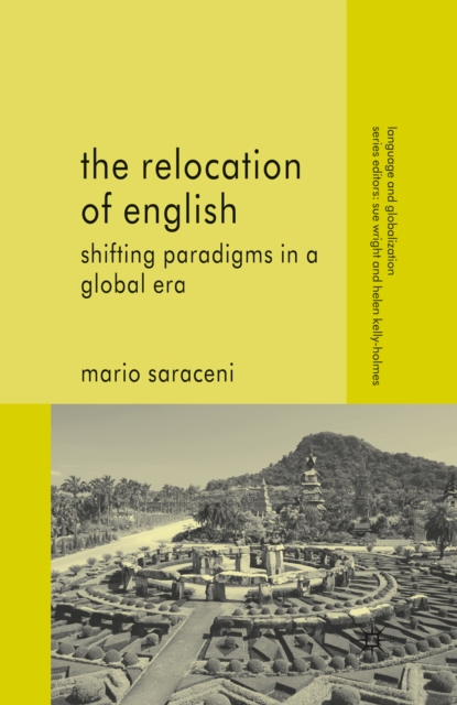 The Relocation of English : Shifting Paradigms in a Global Era, PDF eBook