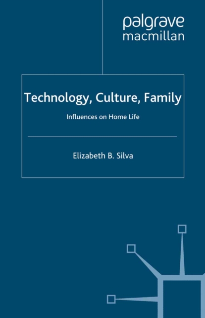 Technology, Culture, Family : Influences on Home Life, PDF eBook
