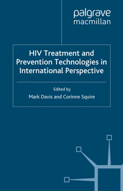 HIV Treatment and Prevention Technologies in International Perspective, PDF eBook