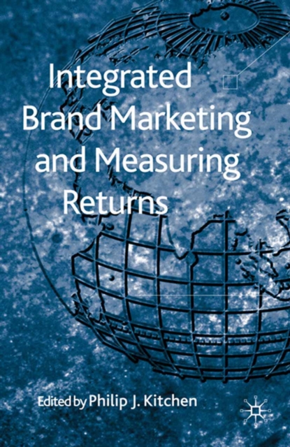 Integrated Brand Marketing and Measuring Returns, PDF eBook