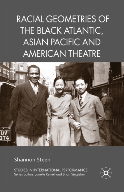 Racial Geometries of the Black Atlantic, Asian Pacific and American Theatre, PDF eBook