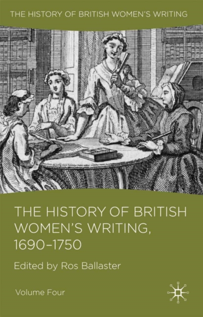 The History of British Women's Writing, 1690 - 1750 : Volume Four, PDF eBook
