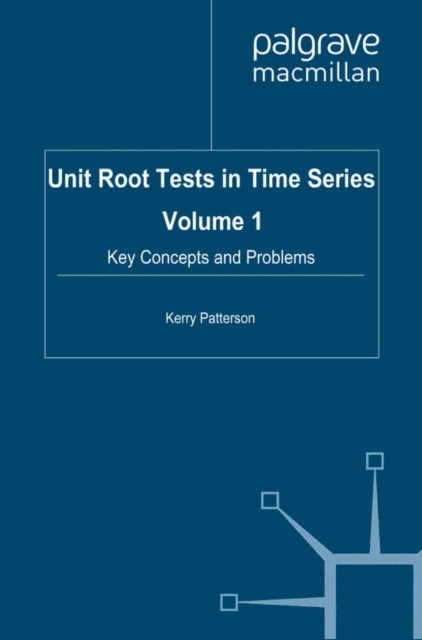 Unit Root Tests in Time Series : Key Concepts and Problems Volume 1, PDF eBook