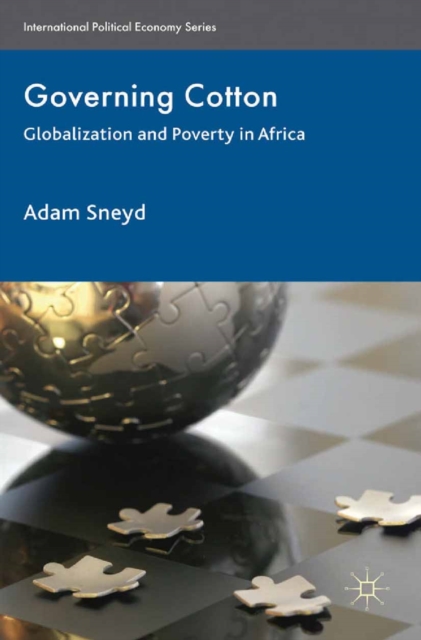 Governing Cotton : Globalization and Poverty in Africa, PDF eBook