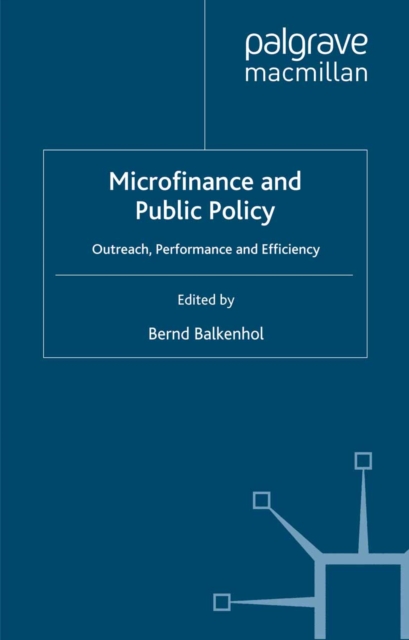 Microfinance and Public Policy : Outreach, Performance and Efficiency, PDF eBook