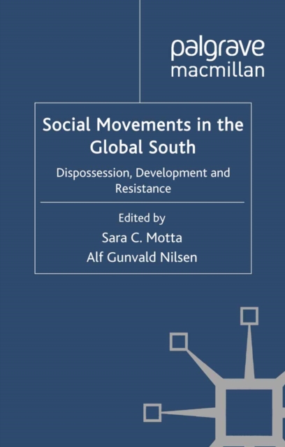 Social Movements in the Global South : Dispossession, Development and Resistance, PDF eBook