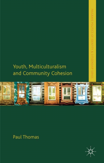 Youth, Multiculturalism and Community Cohesion, PDF eBook