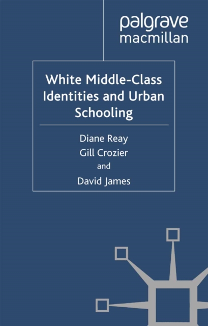 White Middle-Class Identities and Urban Schooling, PDF eBook