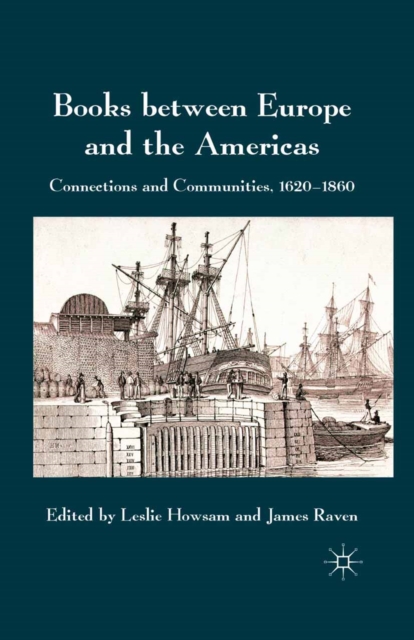 Books between Europe and the Americas : Connections and Communities, 1620-1860, PDF eBook